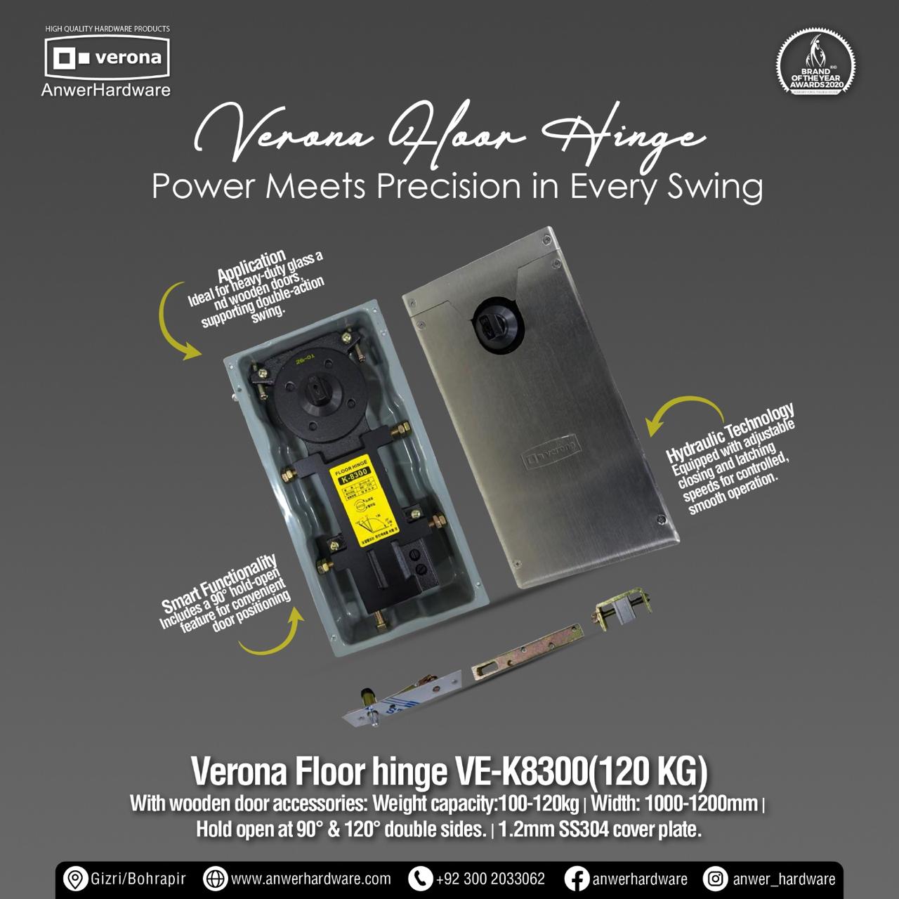 Verona Floor hinge VE-K8300(120 KG)